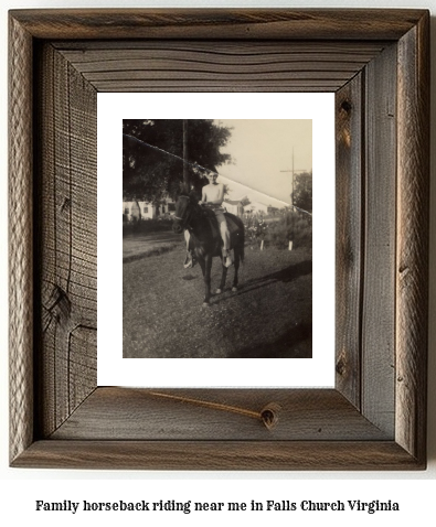 family horseback riding near me in Falls Church, Virginia